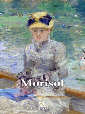 cover image of Delphi Complete Paintings of Berthe Morisot (Illustrated)